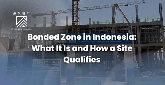 Bonded Zone in Indonesia: What It Is and How a Site Qualifies