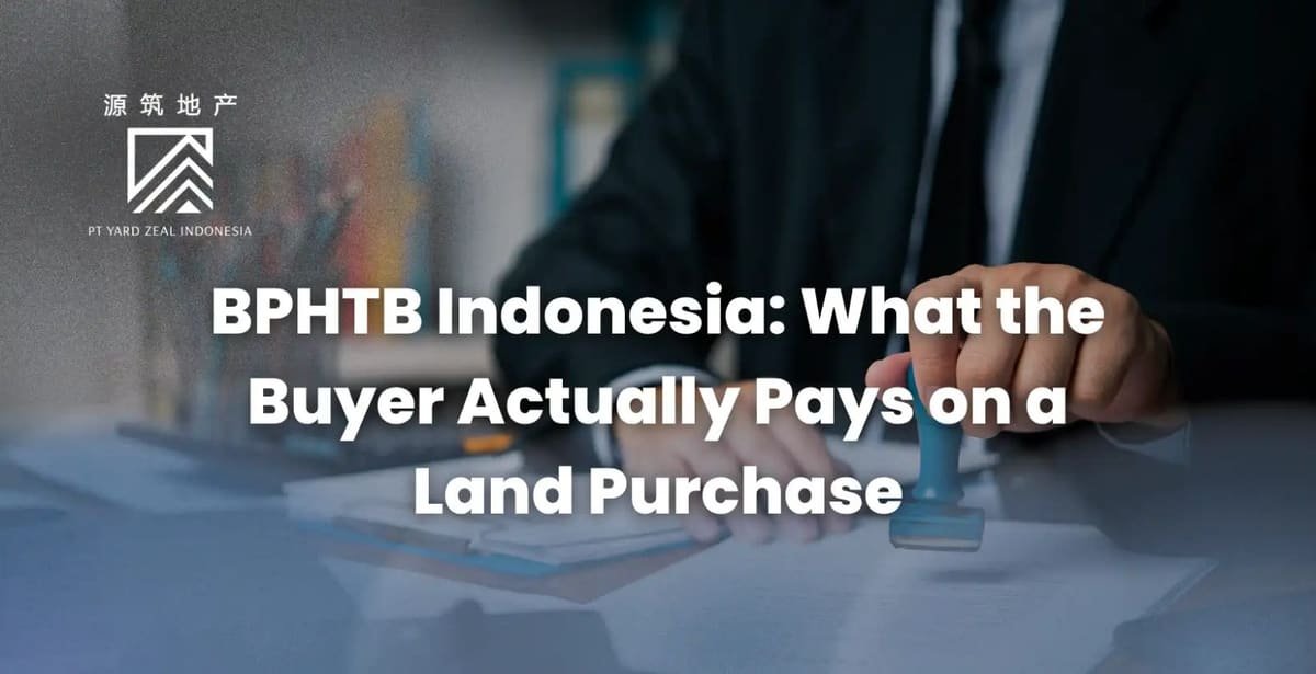 BPHTB Indonesia: What the Buyer Actually Pays on a Land Purchase
