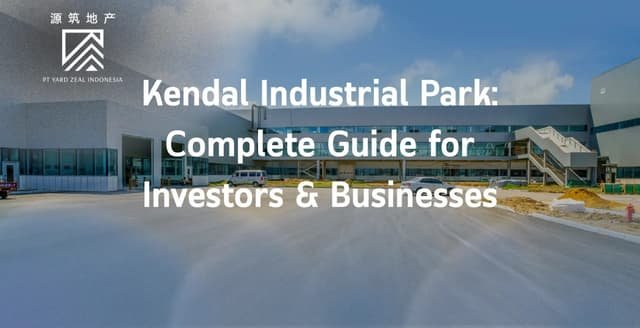 Kawasan Industri Kendal: Panduan Lengkap untuk Investor & Pelaku Usaha