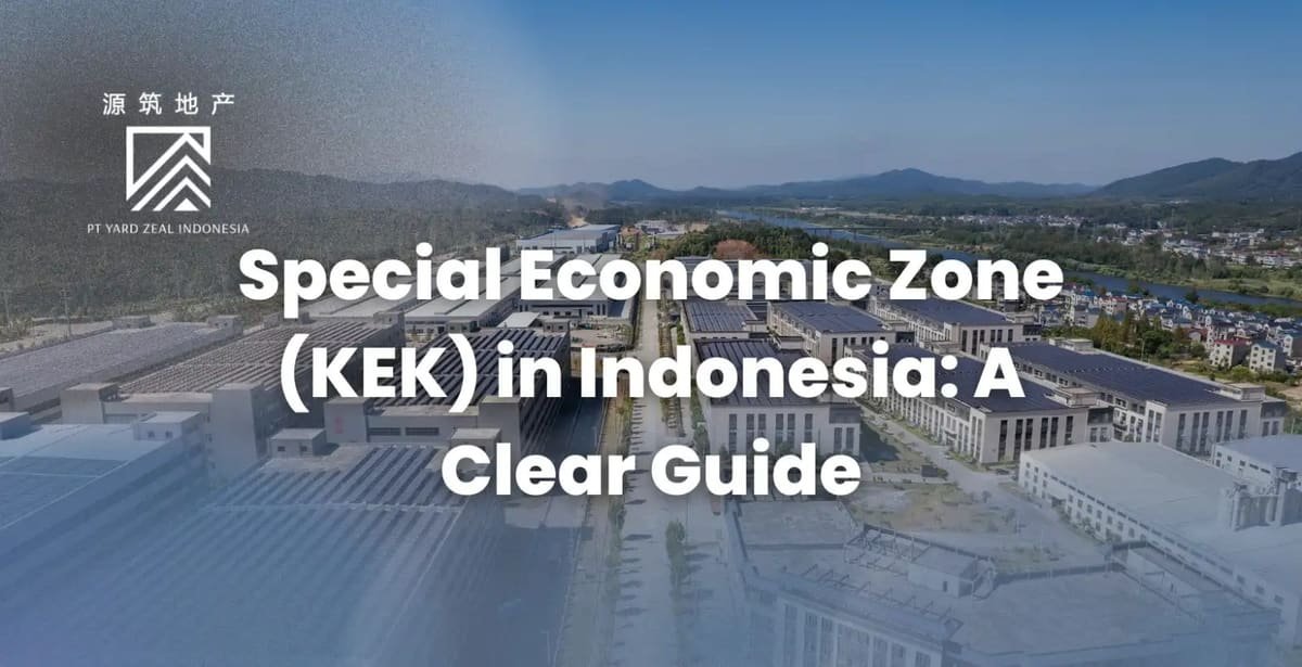 Special Economic Zones in Indonesia: Incentives, Zones and Eligibility