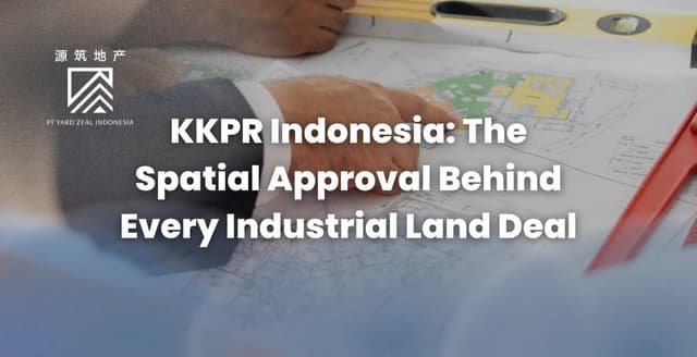 KKPR Indonesia: The Spatial Approval Behind Every Industrial Land Deal